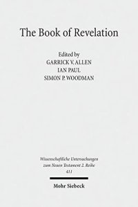 cover of the book The Book of Revelation: Currents in British Research on the Apocalypse (Wissenschaftliche Untersuchungen Zum Neuen Testament 2.Reihe)