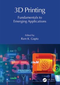 cover of the book 3D Printing: Fundamentals to Emerging Applications