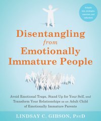 cover of the book Disentangling from Emotionally Immature People