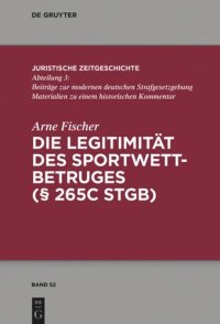 cover of the book Die Legitimität des Sportwettbetrugs (§ 265c StGB): Unter besonderer Berücksichtigung des „Rechtsguts“ Integrität des Sports