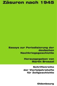 cover of the book Zäsuren nach 1945: Essays zur Periodisierung der deutschen Nachkriegsgeschichte