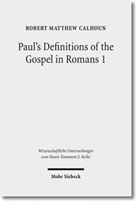 cover of the book Paul's Definitions of the Gospel in Romans 1 (Wissenschaftliche Untersuchungen Zum Neuen Testament 2.Reihe) (English, Greek, Latin and Hebrew Edition)