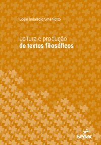 cover of the book Leitura e produção de textos filosóficos (Série Universitária)