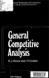 cover of the book General Competitive Analysis,12: Volume 12 (Advanced Textbooks in Economics)