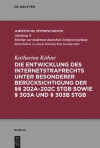 cover of the book Die Entwicklung des Internetstrafrechts: unter besonderer Berücksichtigung der §§ 202a–202c StGB sowie § 303a und § 303b StGB