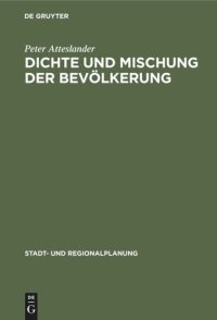 cover of the book Dichte und Mischung der Bevölkerung: Raumrelevante Aspekte des Sozialverhaltens