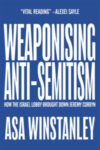 cover of the book Weaponising Anti-Semitism