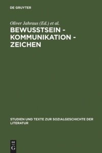 cover of the book Bewußtsein – Kommunikation – Zeichen: Wechselwirkungen zwischen Luhmannscher Systemtheorie und Peircescher Zeichentheorie