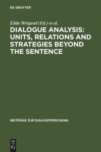 cover of the book Dialogue Analysis: Units, relations and strategies beyond the sentence: Contributions in honour of Sorin Stati's 65th birthday