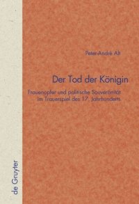 cover of the book Der Tod der Königin: Frauenopfer und politische Souveränität im Trauerspiel des 17. Jahrhunderts