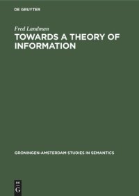 cover of the book Towards a theory of information: The status of partial objects in semantics