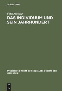 cover of the book Das Individuum und sein Jahrhundert: Eine Komponenten- und Funktionsanalyse des Begriffs ›Bildung‹ am Beispiel von Goethes »Dichtung und Wahrheit«