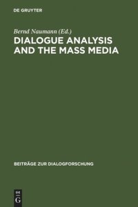 cover of the book Dialogue Analysis and the Mass Media: Proceedings of the International Conference, Erlangen, April 2-3, 1998