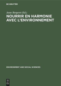 cover of the book Nourrir en harmonie avec l'environnement: Trois études de cas