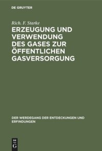 cover of the book Erzeugung und Verwendung des Gases zur öffentlichen Gasversorgung