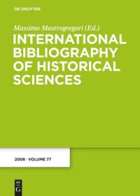 cover of the book International Bibliography of Historical Sciences: Band 77 2008