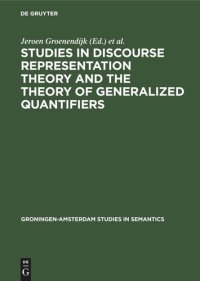 cover of the book Studies in Discourse Representation Theory and the Theory of Generalized Quantifiers