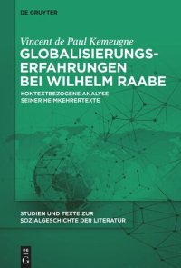 cover of the book Globalisierungserfahrungen bei Wilhelm Raabe: Kontextbezogene Analyse seiner Heimkehrertexte