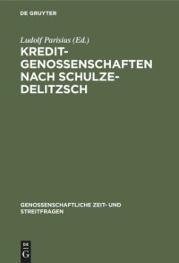 cover of the book Kreditgenossenschaften nach Schulze-Delitzsch: Genossenschaftliche Aufsätze