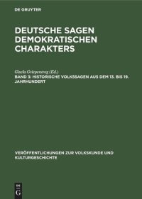 cover of the book Deutsche Sagen demokratischen Charakters: Band 3 Historische Volkssagen aus dem 13. bis 19. Jahrhundert