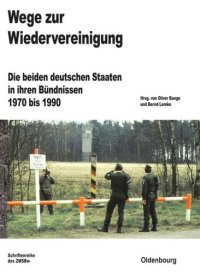 cover of the book Wege zur Wiedervereinigung: Die beiden deutschen Staaten in ihren Bündnissen 1970 bis 1990