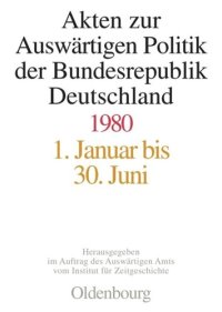 cover of the book Akten zur Auswärtigen Politik der Bundesrepublik Deutschland: Akten zur Auswärtigen Politik der Bundesrepublik Deutschland 1980