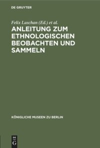 cover of the book Anleitung zum ethnologischen Beobachten und Sammeln