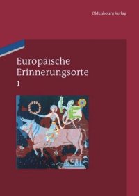 cover of the book Europäische  Erinnerungsorte: Band 1 Mythen und Grundbegriffe des europäischen Selbstverständnisses