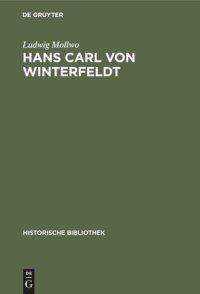 cover of the book Hans Carl von Winterfeldt: Ein General Friedrichs des Großen