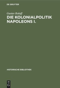 cover of the book Die Kolonialpolitik Napoleons I.