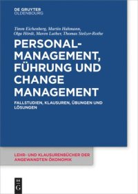 cover of the book Personalmanagement, Führung und Change-Management: Fallstudien, Klausuren, Übungen und Lösungen