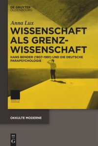 cover of the book Wissenschaft als Grenzwissenschaft: Hans Bender (1907-1991) und die deutsche Parapsychologie