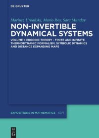 cover of the book Non-Invertible Dynamical Systems: Volume 1 Ergodic Theory – Finite and Infinite, Thermodynamic Formalism, Symbolic Dynamics and Distance Expanding Maps