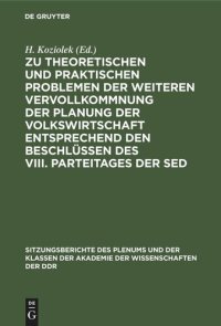 cover of the book Zu theoretischen und praktischen Problemen der weiteren Vervollkommnung der Planung der Volkswirtschaft entsprechend den Beschlüssen des VIII. Parteitages der SED