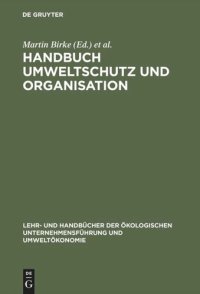 cover of the book Handbuch Umweltschutz und Organisation: Ökologisierung - Organisationswandel - Mikropolitik