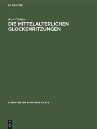 cover of the book Die mittelalterlichen Glockenritzungen