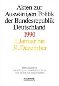 cover of the book Akten zur Auswärtigen Politik der Bundesrepublik Deutschland: Akten zur Auswärtigen Politik der Bundesrepublik Deutschland 1990