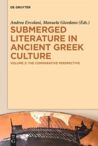 cover of the book Submerged Literature in Ancient Greek Culture: Volume 3 The Comparative Perspective