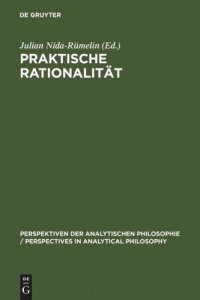 cover of the book Praktische Rationalität: Grundlagenprobleme und ethische Anwendungen des rational choice-Paradigmas