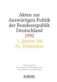 cover of the book Akten zur Auswärtigen Politik der Bundesrepublik Deutschland: Akten zur Auswärtigen Politik der Bundesrepublik Deutschland 1992