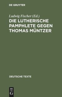 cover of the book Die Lutherische Pamphlete gegen Thomas Müntzer