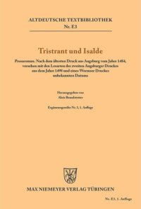 cover of the book Tristrant und Isalde: Prosaroman. Nach dem ältesten Druck aus Augsburg vom Jahre 1484, versehen mit den Lesarten des zweiten Augsburger Druckes aus dem Jahre 1498 und eines Wormser Druckes unbekannten Datums