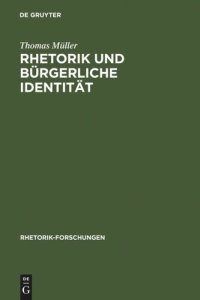 cover of the book Rhetorik und bürgerliche Identität: Studien zur Rolle der Psychologie in der Frühaufklärung