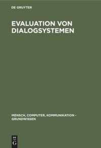 cover of the book Evaluation von Dialogsystemen: Der software-ergonomische Leitfaden EVADIS