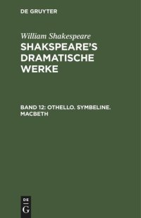 cover of the book Shakspeare’s dramatische Werke: Band 12 Othello. Symbeline. Macbeth