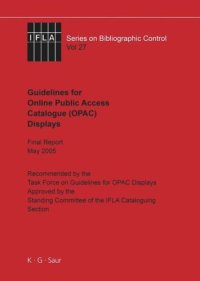 cover of the book IFLA Guidelines for Online Public Access Catalogue (OPAC) Displays: Final Report May 2005