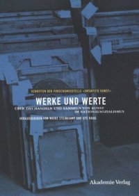 cover of the book Werke und Werte: Über das Handeln und Sammeln von Kunst im Nationalsozialismus