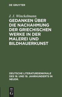 cover of the book Gedanken über die Nachahmung der griechischen Werke in der Malerei und Bildhauerkunst