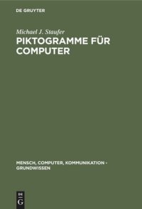 cover of the book Piktogramme für Computer: Kognitive Verarbeitung, Methoden zur Produktion und Evaluation