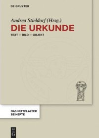 cover of the book Die Urkunde: Text – Bild – Objekt